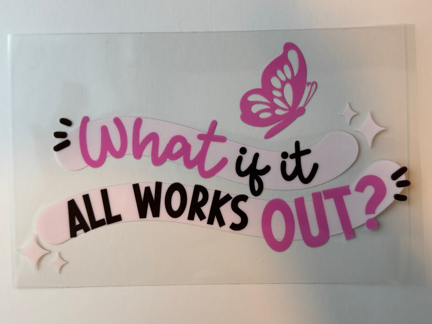 What if it all works out? UVDTF Decal image 1