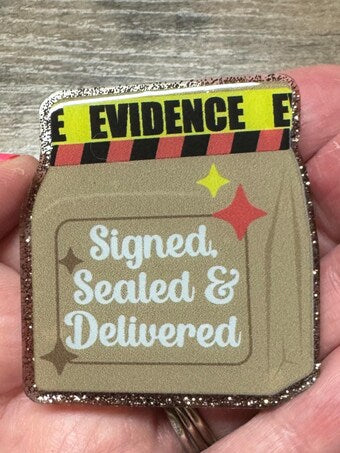 Signed Sealed & Delivered- Evidence Bag