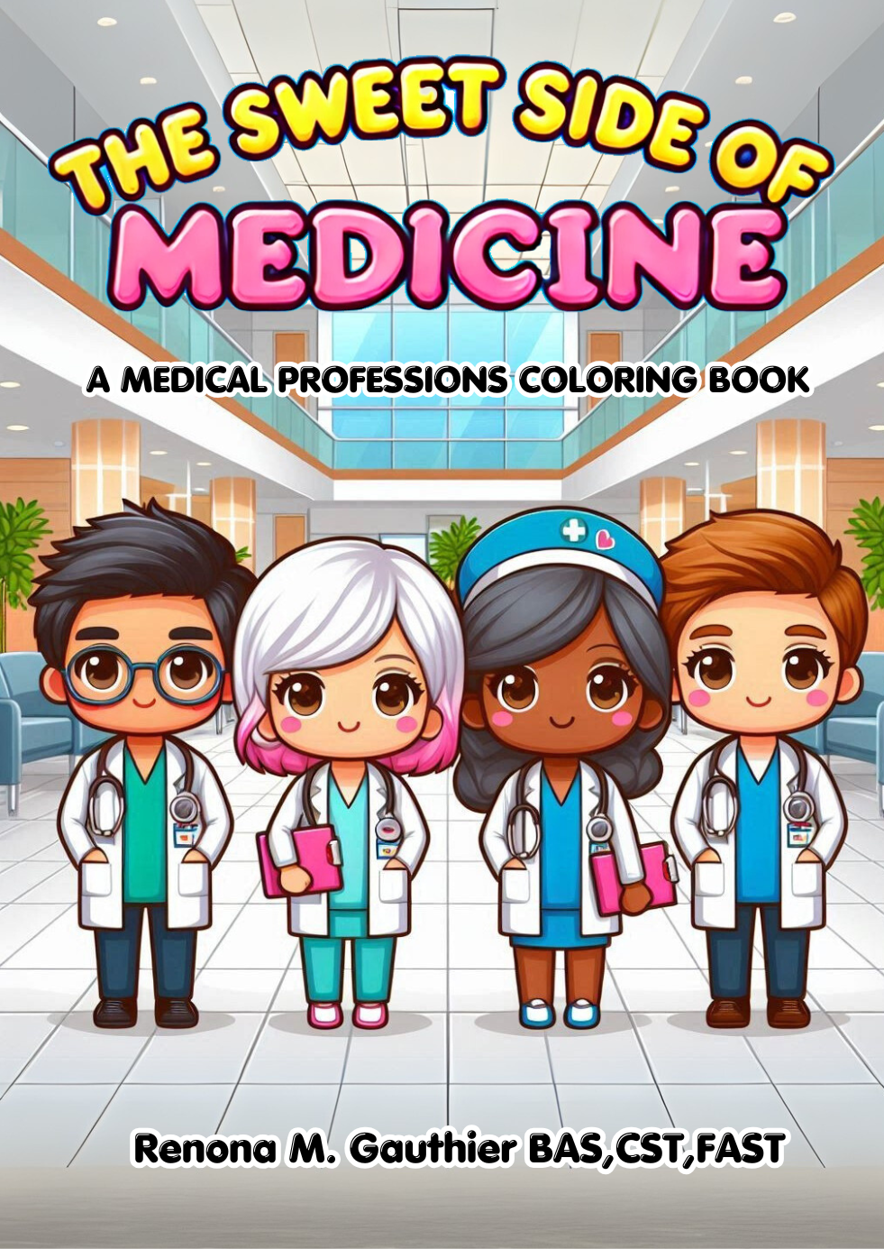 The Sweet Side of Medicine: A Medical Professions Coloring Book
