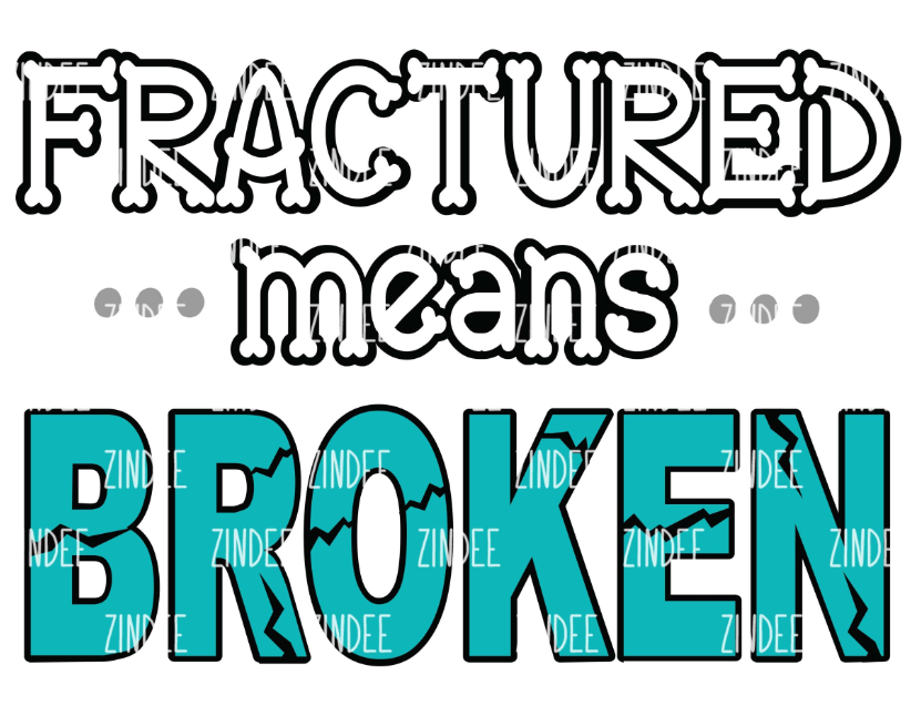 Fractured Means BROKEN image 0