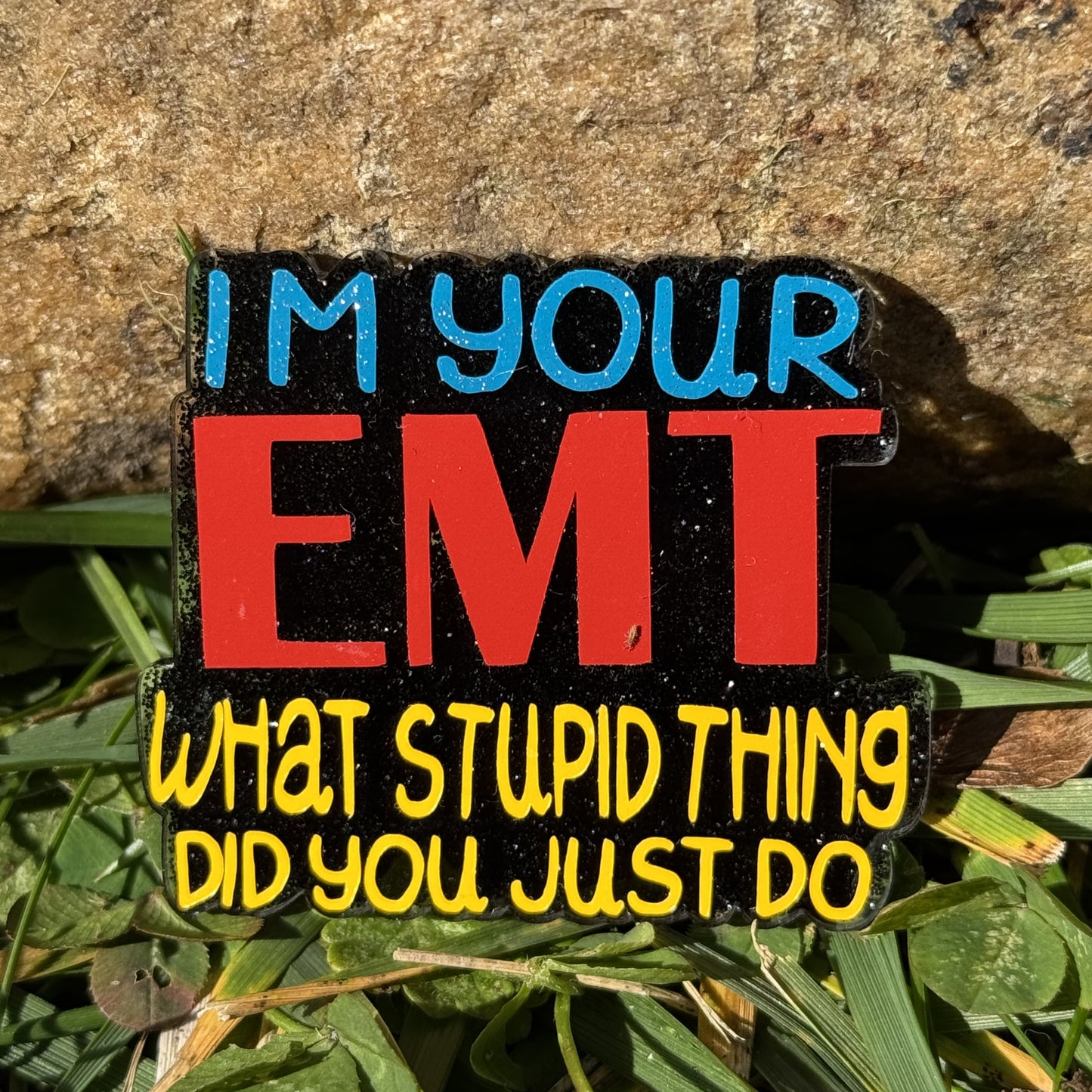 I'm your EMT what stupid thing did just do image 0