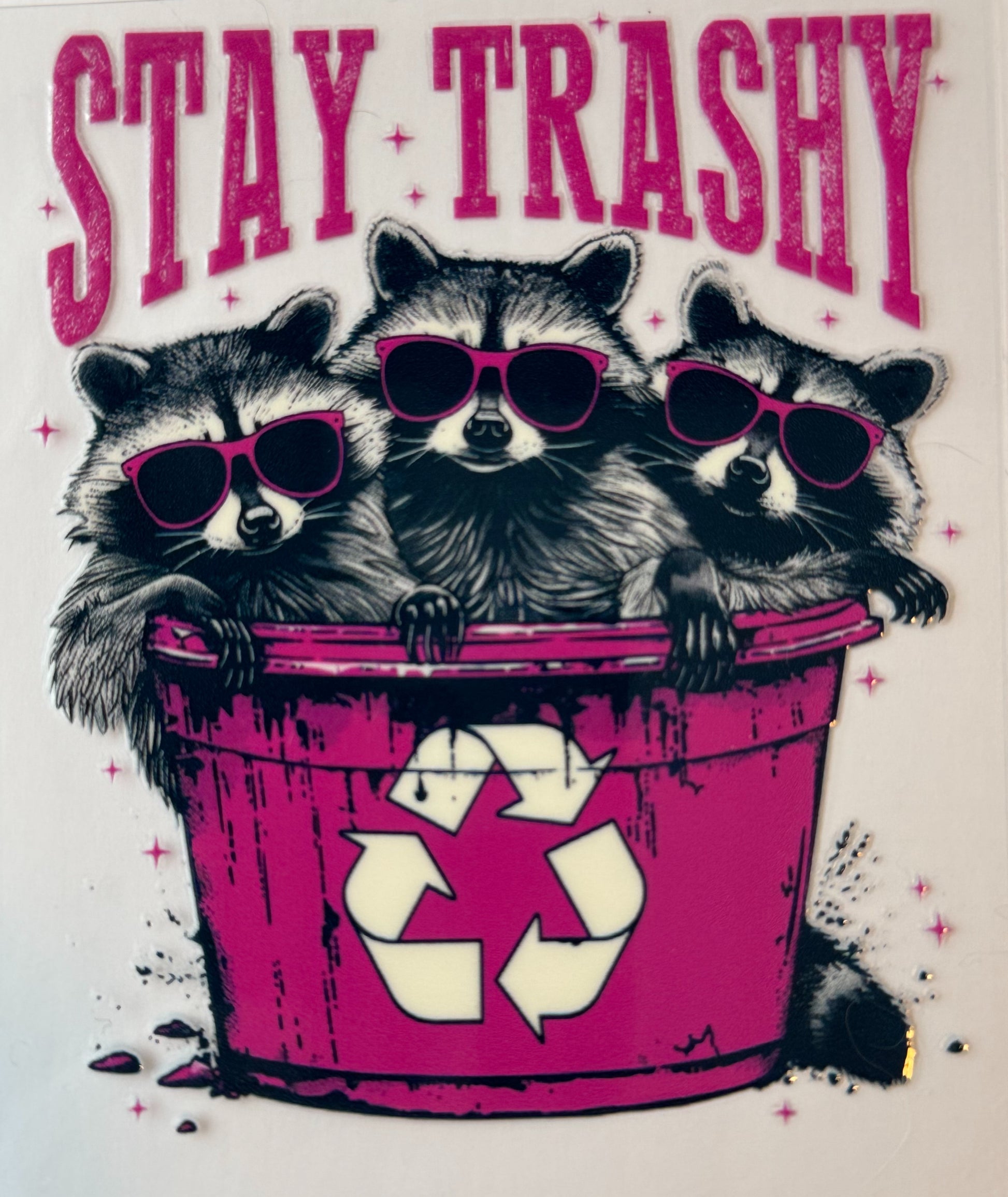 Stay Trashy UVDTF Decal image 0
