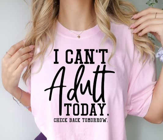 I can't Adult TODAY Check Back Tomorrow image 0