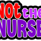 Not the NURSE image 1
