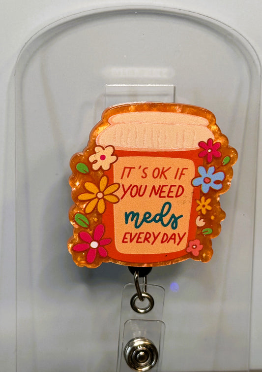 It's OK If You Need Meds Every Day image 0
