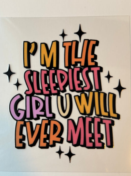The Sleepiest Girl UVDTF Decal image 0