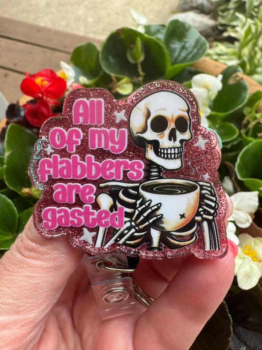 All of My Flabbers Are Gasted