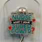 I'm A Nurse What's Your Super Power? image 0