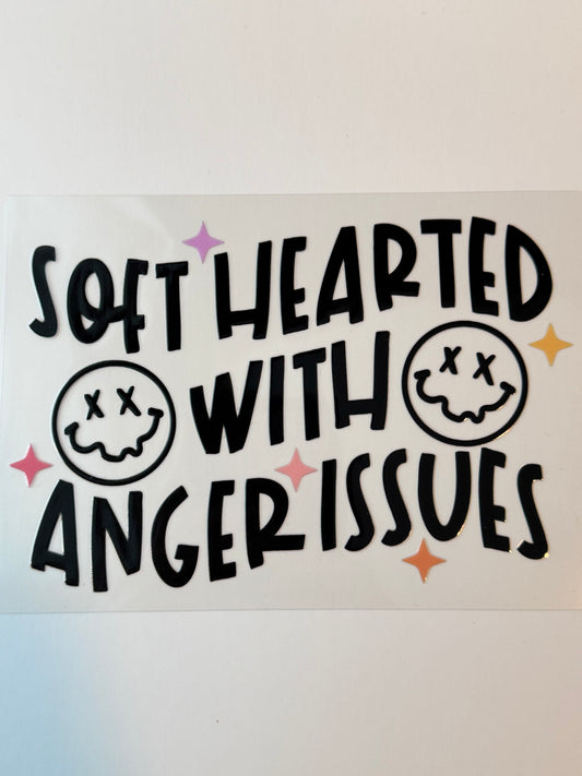 Soft Hearted with Anger Issues UVDTF Decal image 0