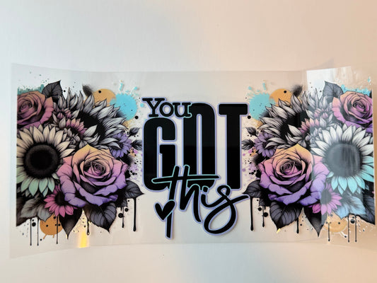 You Got This Floral 16oz UVDTF Wrap image 0