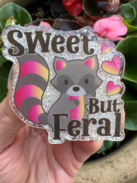 Sweet but Feral